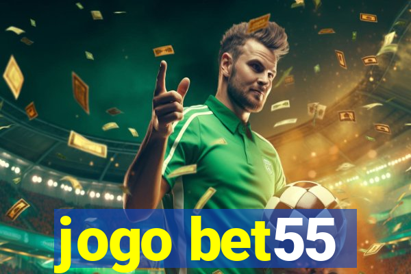 jogo bet55